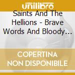 Saints And The Hellions - Brave Words And Bloody Knuckles cd