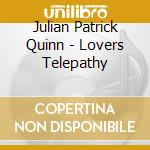 Julian Patrick Quinn - Lovers Telepathy cd