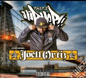 Joell Ortiz - That S Hip Hop cd musicale di Joell Ortiz