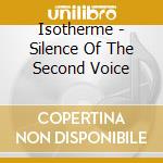 Isotherme - Silence Of The Second Voice cd