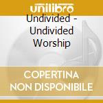 Undivided - Undivided Worship cd