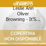 Leslie Ann Oliver Browning - It'S The Love I Call Home cd