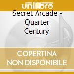 Secret Arcade - Quarter Century cd