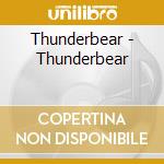 Thunderbear - Thunderbear cd