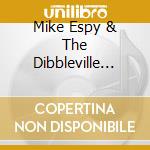 Mike Espy & The Dibbleville Bluestars - A Mind Of My Own cd