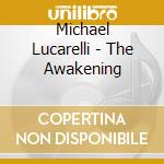 Michael Lucarelli - The Awakening cd