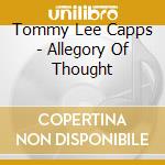 Tommy Lee Capps - Allegory Of Thought cd