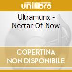 Ultramunx - Nectar Of Now cd
