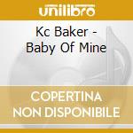 Kc Baker - Baby Of Mine cd