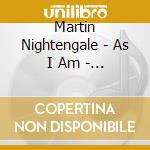 Martin Nightengale - As I Am - Ep