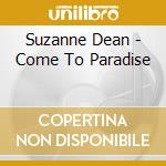 Suzanne Dean - Come To Paradise cd