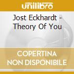 Jost Eckhardt - Theory Of You cd