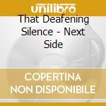 That Deafening Silence - Next Side cd