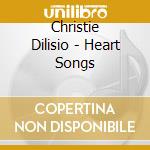 Christie Dilisio - Heart Songs