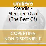 Stencils - Stenciled Over (The Best Of) cd