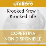 Krooked-Krew - Krooked Life cd