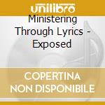 Ministering Through Lyrics - Exposed cd