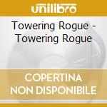 Towering Rogue - Towering Rogue cd