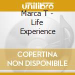 Marca T - Life Experience cd musicale di Marca T