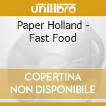 Paper Holland - Fast Food cd