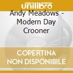 Andy Meadows - Modern Day Crooner cd
