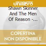Shawn Skinner And The Men Of Reason - Letting Go And Holding On cd musicale di Shawn Skinner And The Men Of Reason