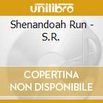 Shenandoah Run - S.R. cd