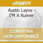 Austin Layne - I'M A Runner cd