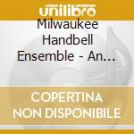 Milwaukee Handbell Ensemble - An Mhe Christmas Celebration cd