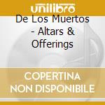 De Los Muertos - Altars & Offerings cd