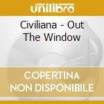 Civiliana - Out The Window cd