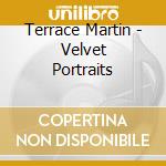 Terrace Martin - Velvet Portraits cd musicale di Terrace Martin