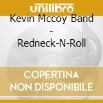 Kevin Mccoy Band - Redneck-N-Roll cd