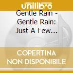 Gentle Rain - Gentle Rain: Just A Few Of Our Favorites cd