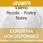 Valerio Piccolo - Poetry Notes