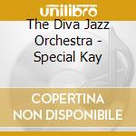 The Diva Jazz Orchestra - Special Kay cd