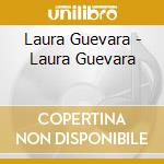 Laura Guevara - Laura Guevara cd