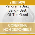 Panorama Jazz Band - Best Of The Good cd