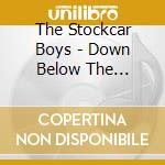 The Stockcar Boys - Down Below The Balance cd