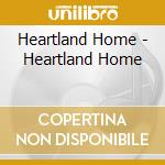 Heartland Home - Heartland Home cd
