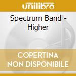 Spectrum Band - Higher cd
