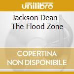 Jackson Dean - The Flood Zone cd musicale di Jackson Dean