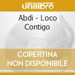 Abdi - Loco Contigo cd