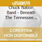 Chuck Nation Band - Beneath The Tennessee Moon cd