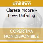Claresa Moore - Love Unfailing cd