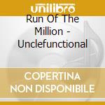 Run Of The Million - Unclefunctional cd