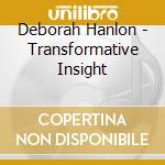 Deborah Hanlon - Transformative Insight cd