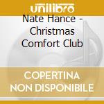 Nate Hance - Christmas Comfort Club cd