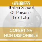 Italian School Of Poison - Lex Lata cd