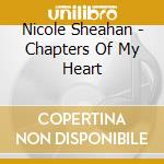 Nicole Sheahan - Chapters Of My Heart cd musicale di Nicole Sheahan